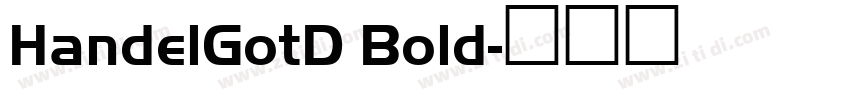 HandelGotD Bold字体转换
